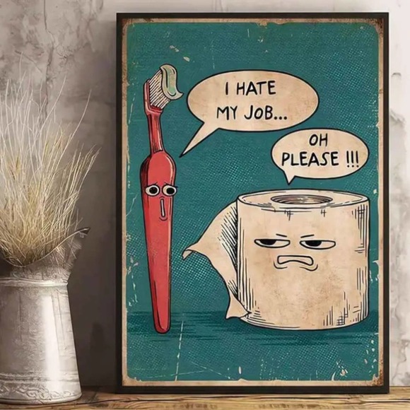 Other - *NEW* "I Hate My Job" Bathroom Decor - No Frame